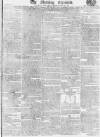 Morning Chronicle Monday 21 February 1814 Page 1