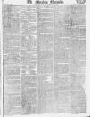 Morning Chronicle Friday 06 May 1814 Page 1