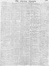 Morning Chronicle Monday 15 January 1816 Page 1