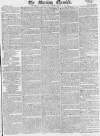 Morning Chronicle Thursday 11 September 1817 Page 1