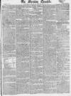 Morning Chronicle Monday 10 November 1817 Page 1