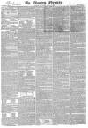 Morning Chronicle Saturday 16 April 1825 Page 1