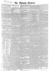 Morning Chronicle Saturday 27 May 1826 Page 1