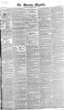 Morning Chronicle Saturday 14 April 1827 Page 1