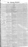 Morning Chronicle Thursday 19 July 1827 Page 1