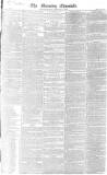 Morning Chronicle Monday 11 February 1828 Page 1