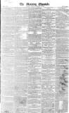 Morning Chronicle Monday 18 February 1828 Page 1