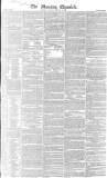 Morning Chronicle Monday 10 March 1828 Page 1