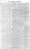 Morning Chronicle Thursday 19 June 1828 Page 1