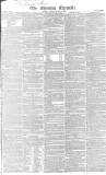 Morning Chronicle Monday 11 August 1828 Page 1