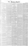 Morning Chronicle Wednesday 10 December 1828 Page 1