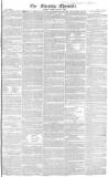 Morning Chronicle Monday 13 April 1829 Page 1