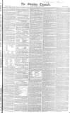 Morning Chronicle Monday 11 May 1829 Page 1