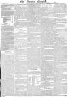 Morning Chronicle Wednesday 16 April 1834 Page 1