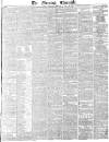 Morning Chronicle Wednesday 15 February 1837 Page 1