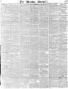 Morning Chronicle Wednesday 22 February 1837 Page 1