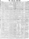 Morning Chronicle Thursday 16 November 1837 Page 1