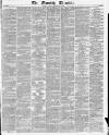 Morning Chronicle Friday 14 December 1838 Page 1