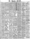 Morning Chronicle Tuesday 29 January 1839 Page 1