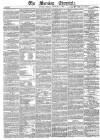 Morning Chronicle Monday 11 February 1839 Page 1