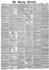 Morning Chronicle Saturday 20 April 1839 Page 1