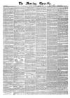 Morning Chronicle Friday 02 August 1839 Page 1