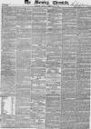 Morning Chronicle Friday 26 February 1841 Page 1