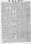 Morning Chronicle Saturday 08 May 1841 Page 1