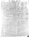 Morning Chronicle Saturday 21 May 1842 Page 1