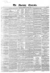 Morning Chronicle Tuesday 09 August 1842 Page 1