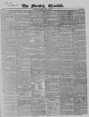 Morning Chronicle Friday 26 May 1843 Page 1
