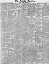 Morning Chronicle Thursday 14 September 1843 Page 1