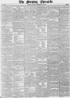Morning Chronicle Tuesday 27 February 1844 Page 1