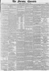 Morning Chronicle Monday 13 January 1845 Page 1