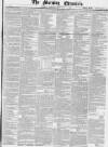 Morning Chronicle Monday 22 September 1845 Page 1