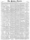 Morning Chronicle Saturday 24 March 1849 Page 1