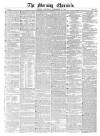 Morning Chronicle Saturday 29 September 1849 Page 1