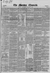 Morning Chronicle Wednesday 16 January 1850 Page 1