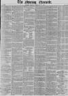 Morning Chronicle Monday 18 February 1850 Page 1