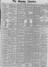 Morning Chronicle Tuesday 09 April 1850 Page 1