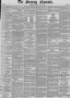 Morning Chronicle Friday 03 May 1850 Page 1