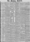 Morning Chronicle Friday 24 May 1850 Page 1