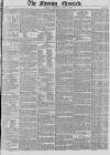 Morning Chronicle Thursday 04 July 1850 Page 1