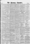 Morning Chronicle Friday 04 April 1851 Page 1