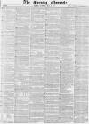 Morning Chronicle Tuesday 06 May 1851 Page 1