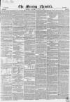 Morning Chronicle Saturday 09 August 1851 Page 1