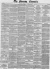 Morning Chronicle Monday 19 January 1852 Page 1