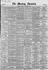Morning Chronicle Monday 02 February 1852 Page 1