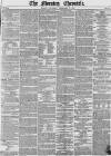 Morning Chronicle Saturday 14 February 1852 Page 1