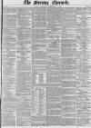 Morning Chronicle Thursday 19 February 1852 Page 1